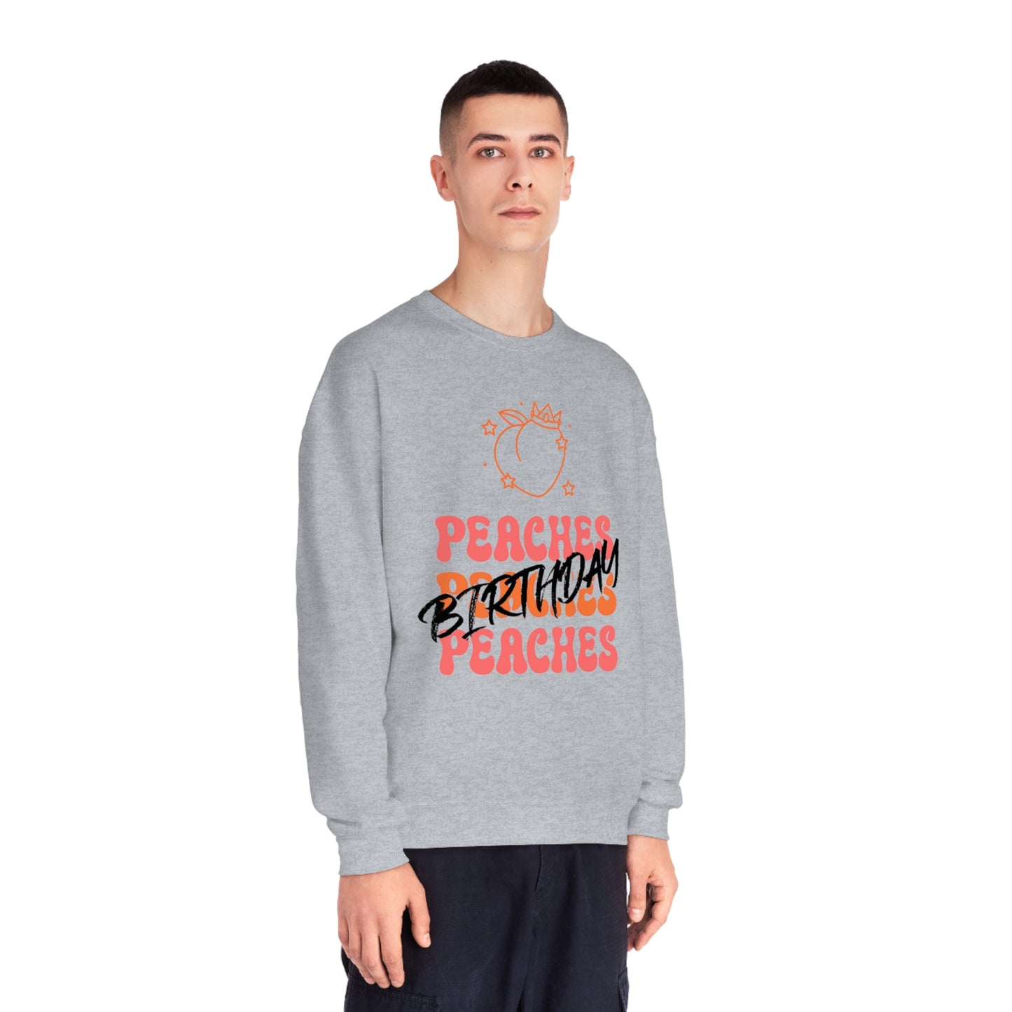 Peaches Peaches Peaches Birthday, Birthday Sweater, Happy Birthday, Unisex NuBlend® Crewneck Sweatshirt