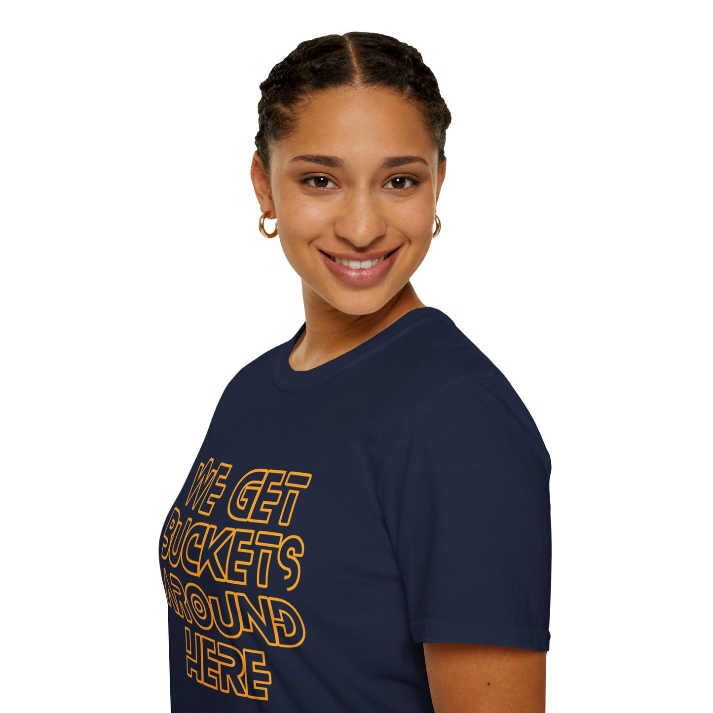 We Get Buckets Around Here | Get Buckets | Basketball Shirt | Unisex Basketball Shirt | Sports Shirt | Baller Shirt | Mighty Lifestyle | Softstyle T-Shirt