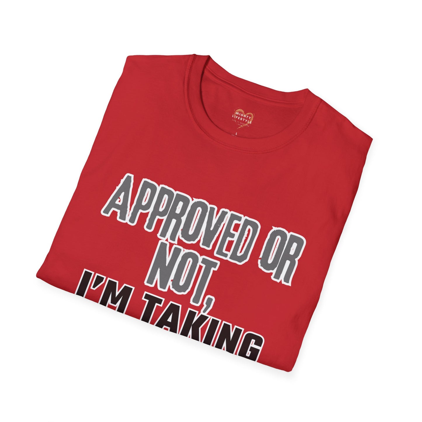 Vacation Time Off, Approved or Not, Taking Vacation Shirt, Self Care Shirt, Work Life Balance Tee, Unisex Softstyle T-Shirt