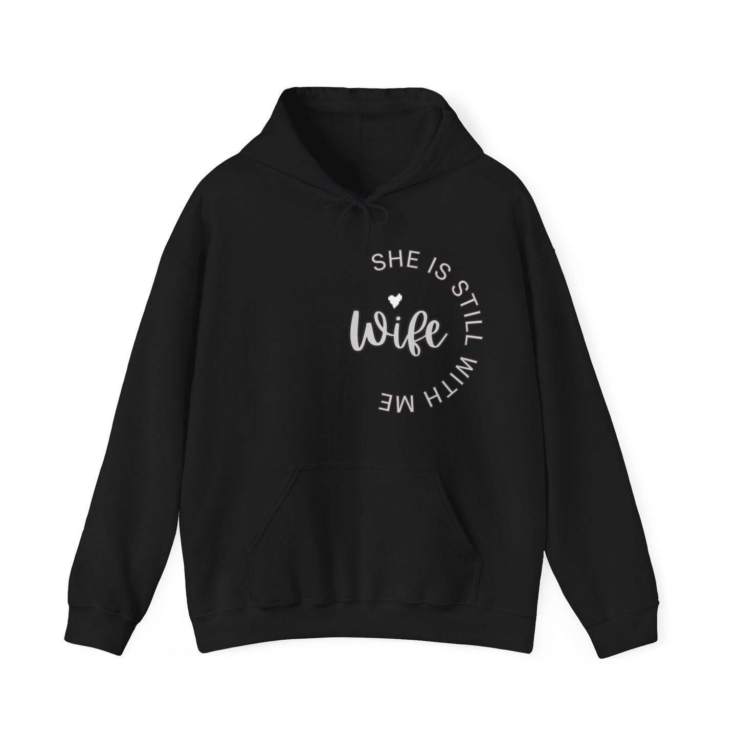 Wife She is Still with Me, Memorial, RIP, Now an Angel, Gone but not forgotten Hoodie, Unisex Heavy Blend™ Hooded Sweatshirt