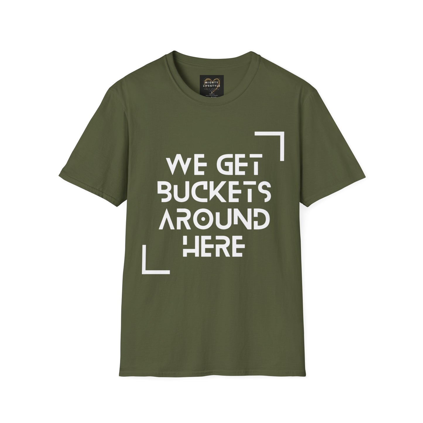 We Get Buckets Around Here | Get Buckets | Basketball Shirt | Unisex Basketball Shirt | Sports Shirt | Baller Shirt | Mighty Lifestyle | Softstyle T-Shirt