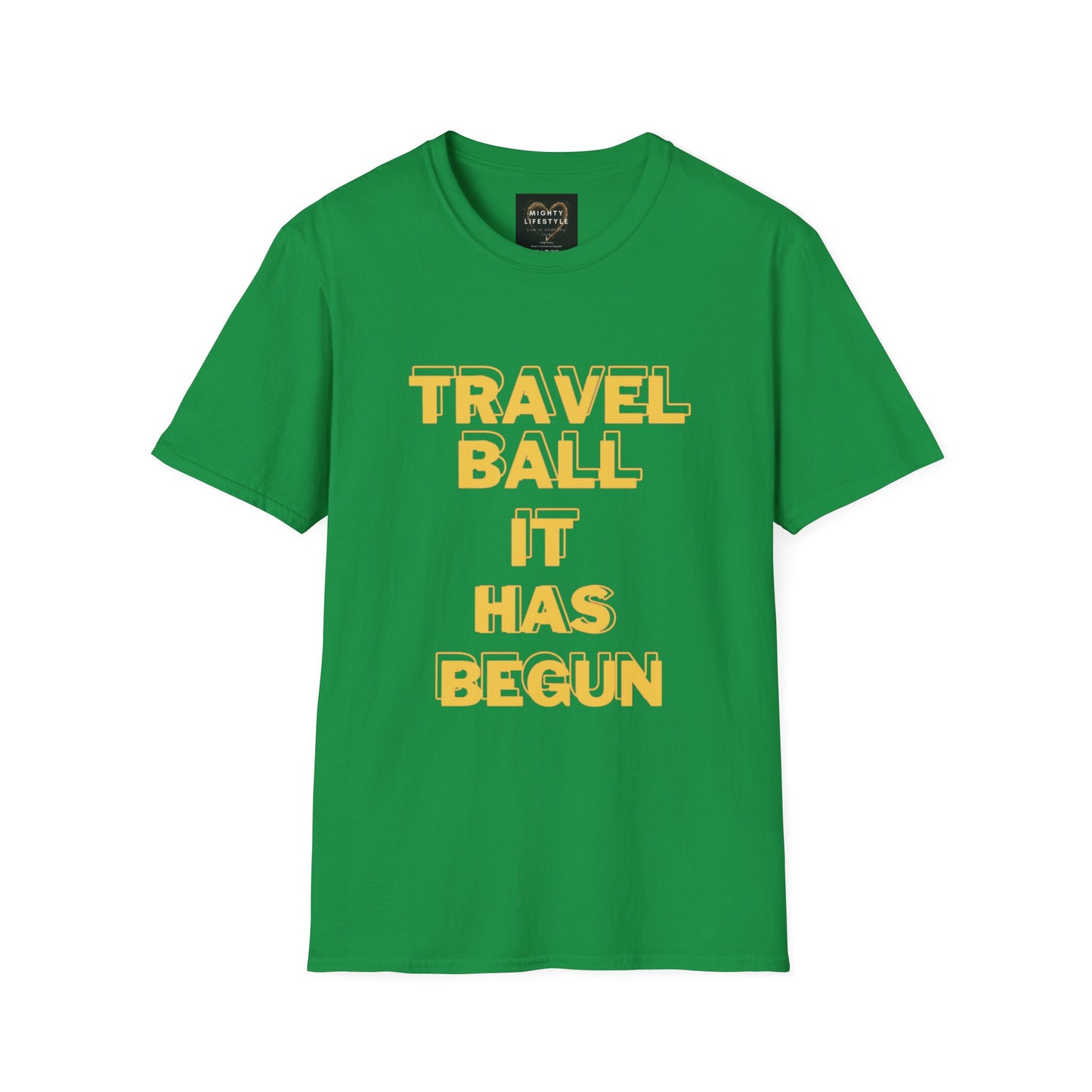 Travel Ball It Has Begun | Travel Basketball| AAU Basketball | Basketball Shirt | Unisex Basketball Shirt | Sports Shirt | Baller Shirt | Mighty Lifestyle | Softstyle T-Shirt
