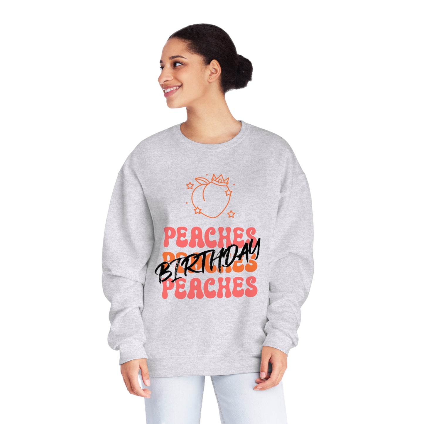 Peaches Peaches Peaches Birthday, Birthday Sweater, Happy Birthday, Unisex NuBlend® Crewneck Sweatshirt
