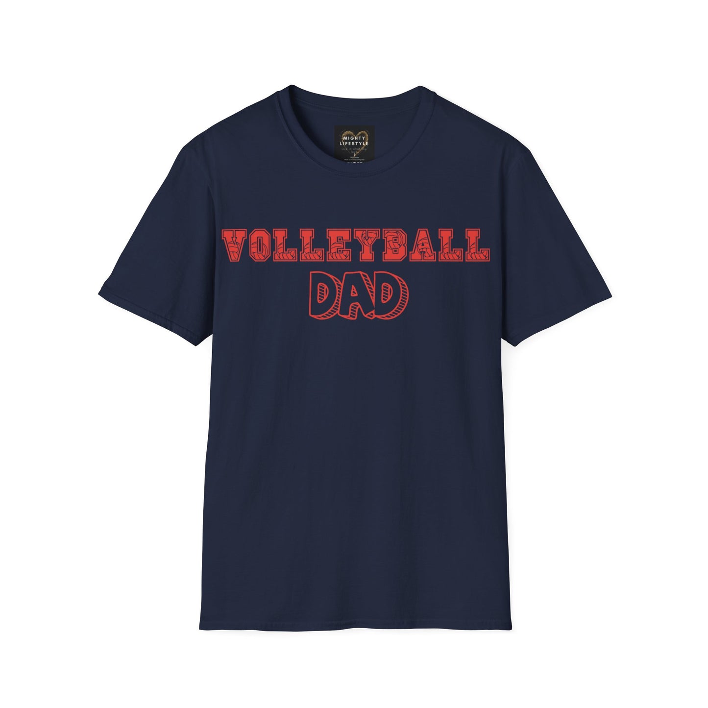 Volleyball Dad | Volleyball Shirt | Sports Shirt | Gift for Dad Gift for Father | Baller Shirt | Mighty Lifestyle | Softstyle T-Shirt