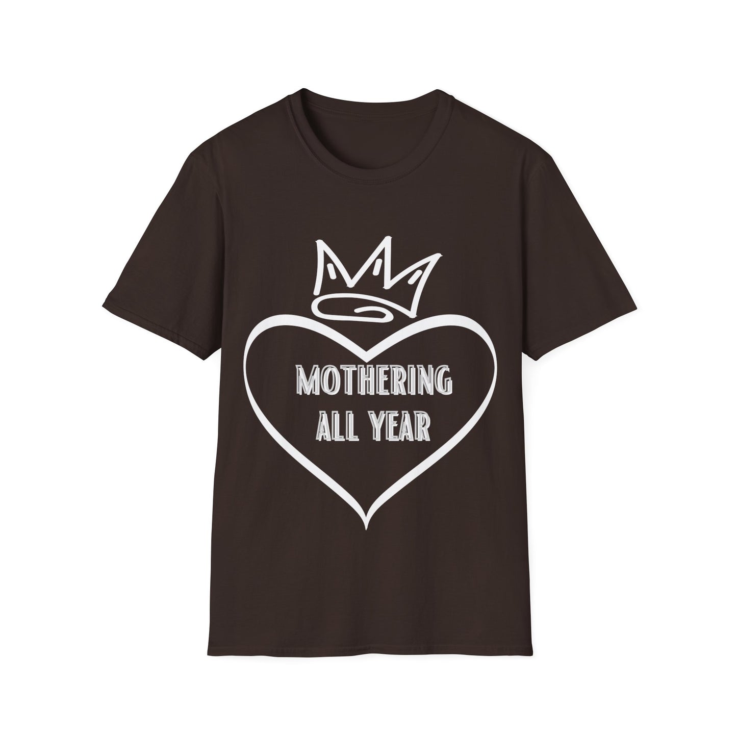 Mothering All Year Shirt, Gift for Mother, Gift for Mom, Gift for Sister, Shirt for grandma, Shirt for Mom, Shirt for grandmother, Mother's Day Shirt Gift