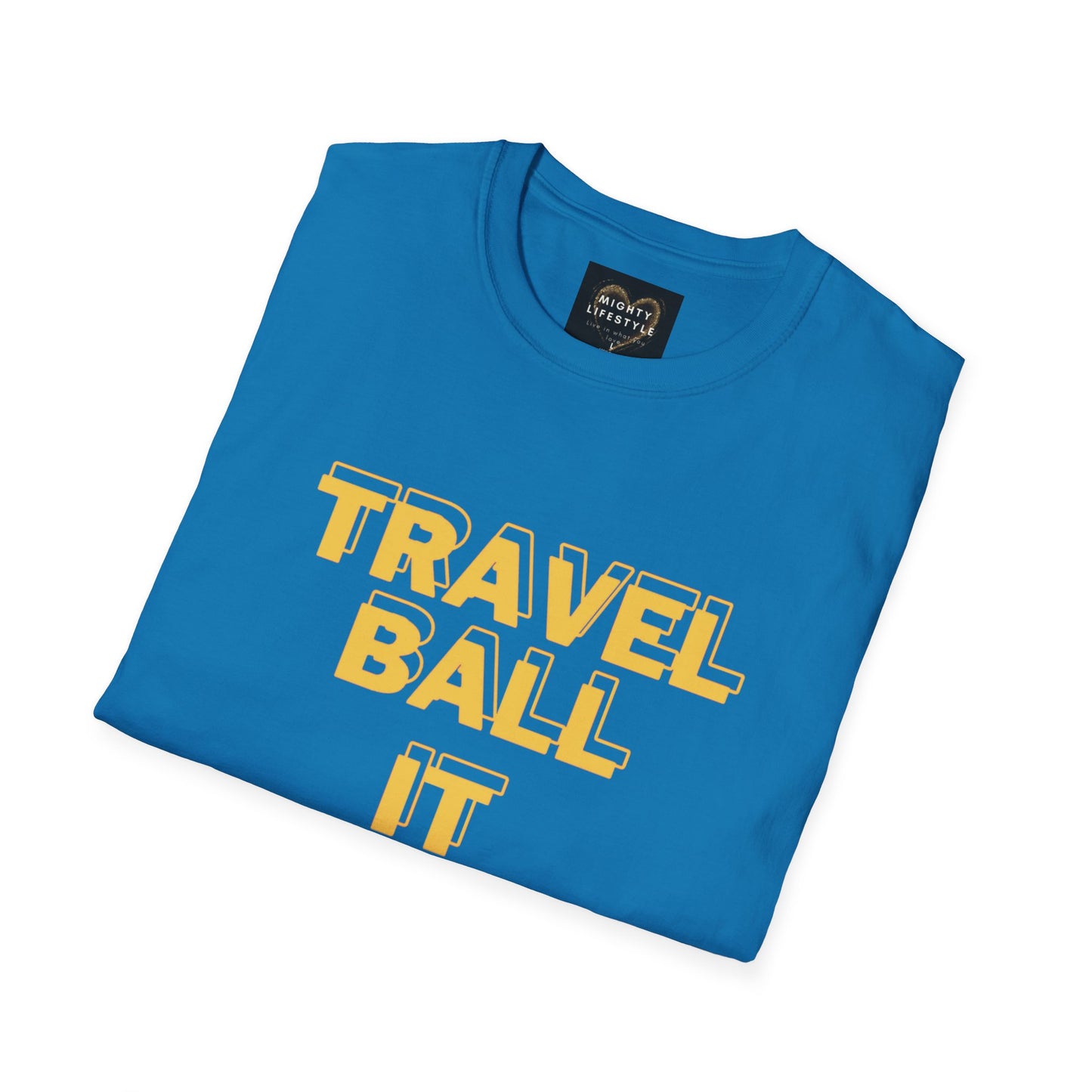 Travel Ball It Has Begun | Travel Basketball| AAU Basketball | Basketball Shirt | Unisex Basketball Shirt | Sports Shirt | Baller Shirt | Mighty Lifestyle | Softstyle T-Shirt