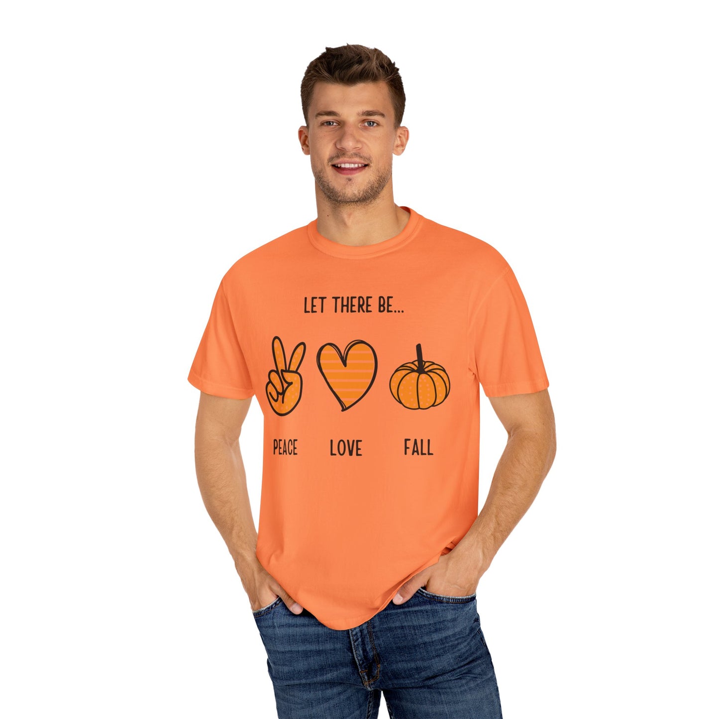 Let there be Peace Love Fall Shirt, Fall Shirt, Pumpkin, Halloween Shirt, Unisex Garment - Dyed T-shirt - Mighty Lifestyle