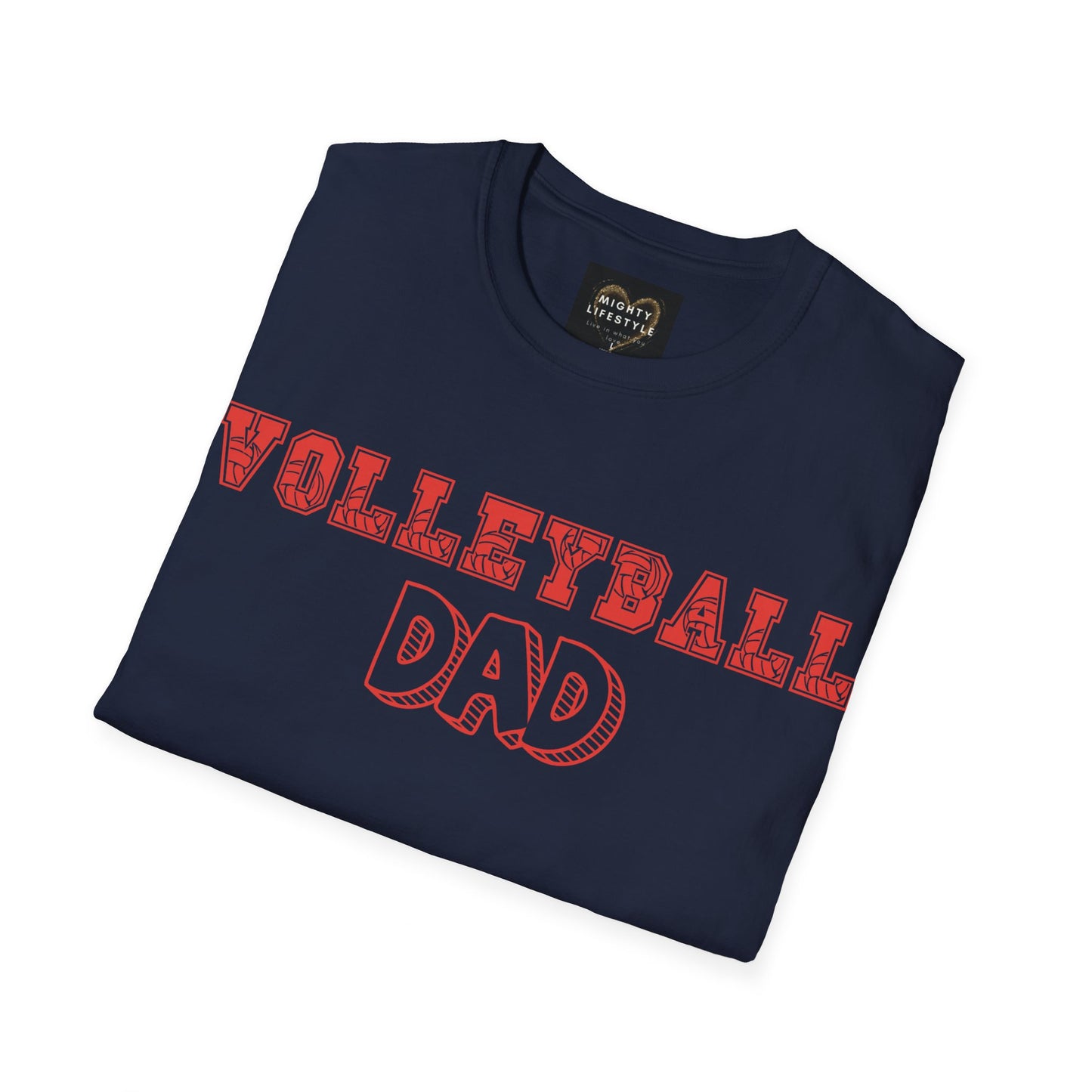 Volleyball Dad | Volleyball Shirt | Sports Shirt | Gift for Dad Gift for Father | Baller Shirt | Mighty Lifestyle | Softstyle T-Shirt