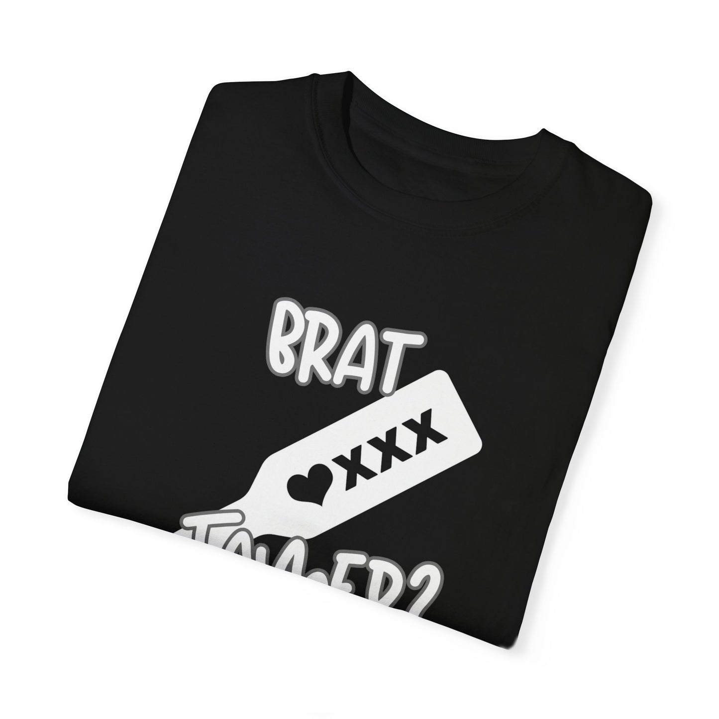 Brat Tamer, Sub_Dom, Shirt, Tee, Bratty, Unisex Garment - Dyed T-shirt - Mighty Lifestyle