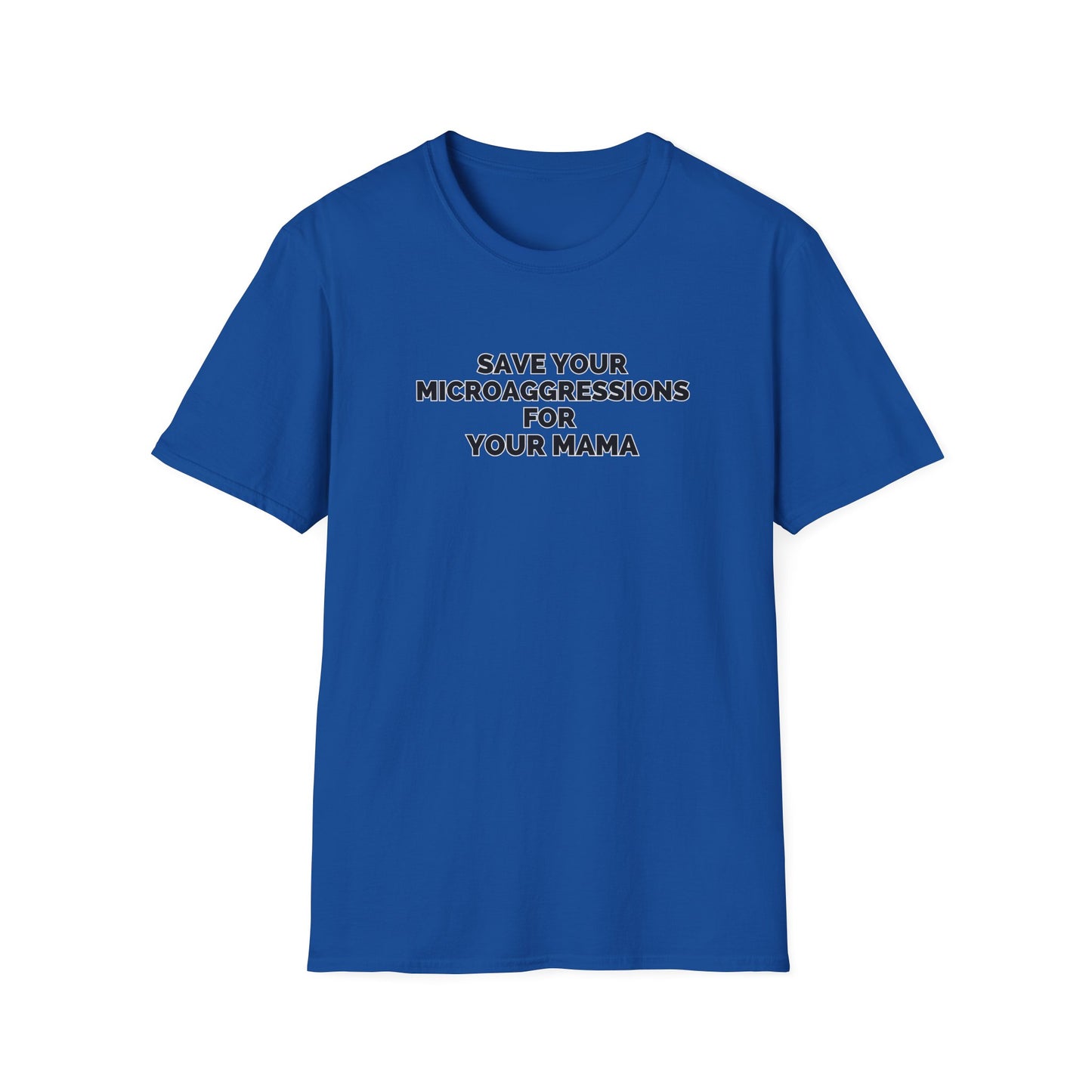 Save Your Microaggressions for Your Mama | Advocacy Tee
Shirt for microaggressions. Gift for advocacy
