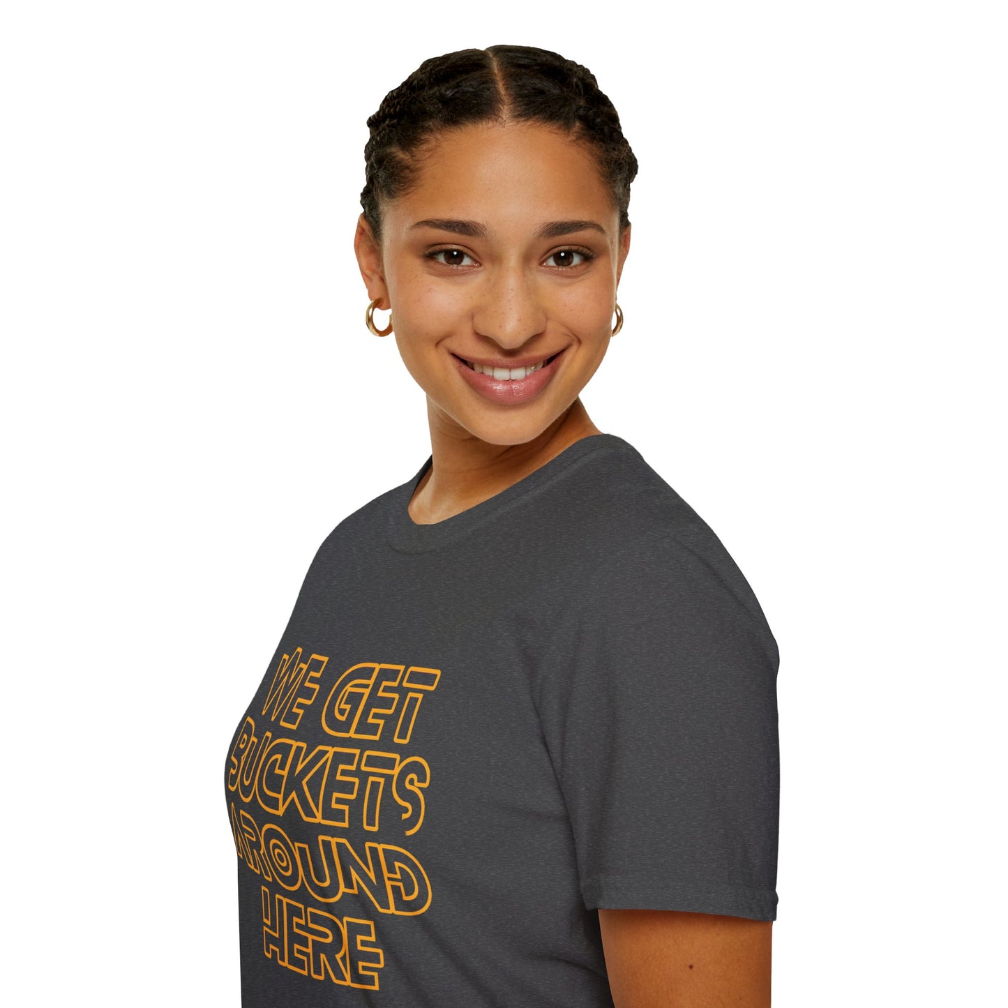 We Get Buckets Around Here | Get Buckets | Basketball Shirt | Unisex Basketball Shirt | Sports Shirt | Baller Shirt | Mighty Lifestyle | Softstyle T-Shirt