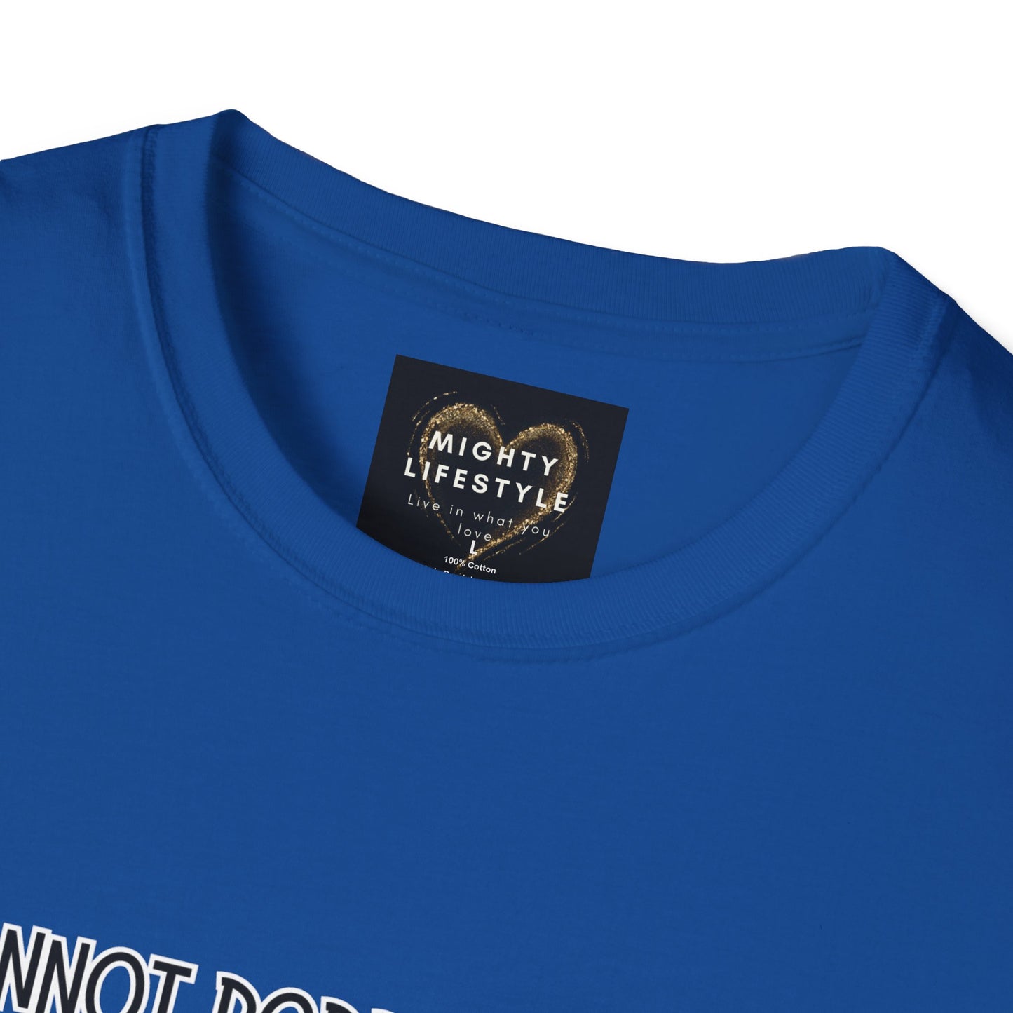 You Cannot Borrow My Sugar | Statement Shirt | Funny Shirt | Gag Gift | Sports Shirt | Neighborly Shirt | Mighty Lifestyle | Softstyle T-Shirt