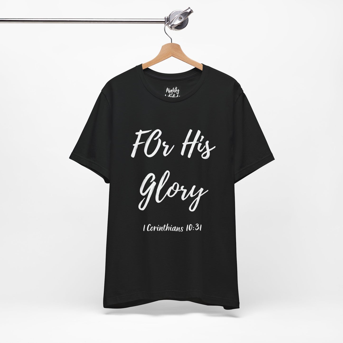 ML - For His Glory - Faith-Inspired Short Sleeve Tee, Christian T-Shirt, Gift for Believers, Bible Verse Apparel, Inspirational Shirt