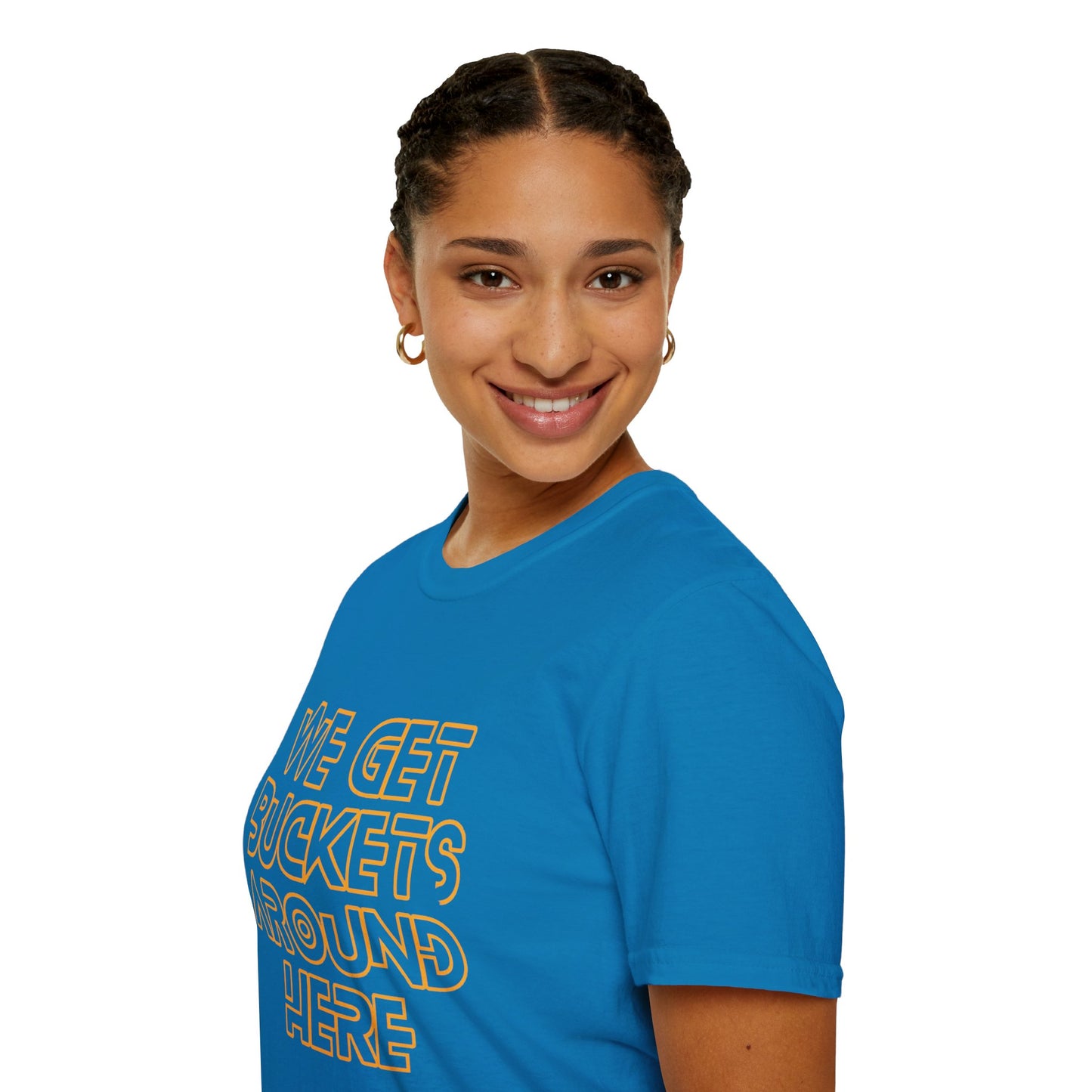 We Get Buckets Around Here | Get Buckets | Basketball Shirt | Unisex Basketball Shirt | Sports Shirt | Baller Shirt | Mighty Lifestyle | Softstyle T-Shirt