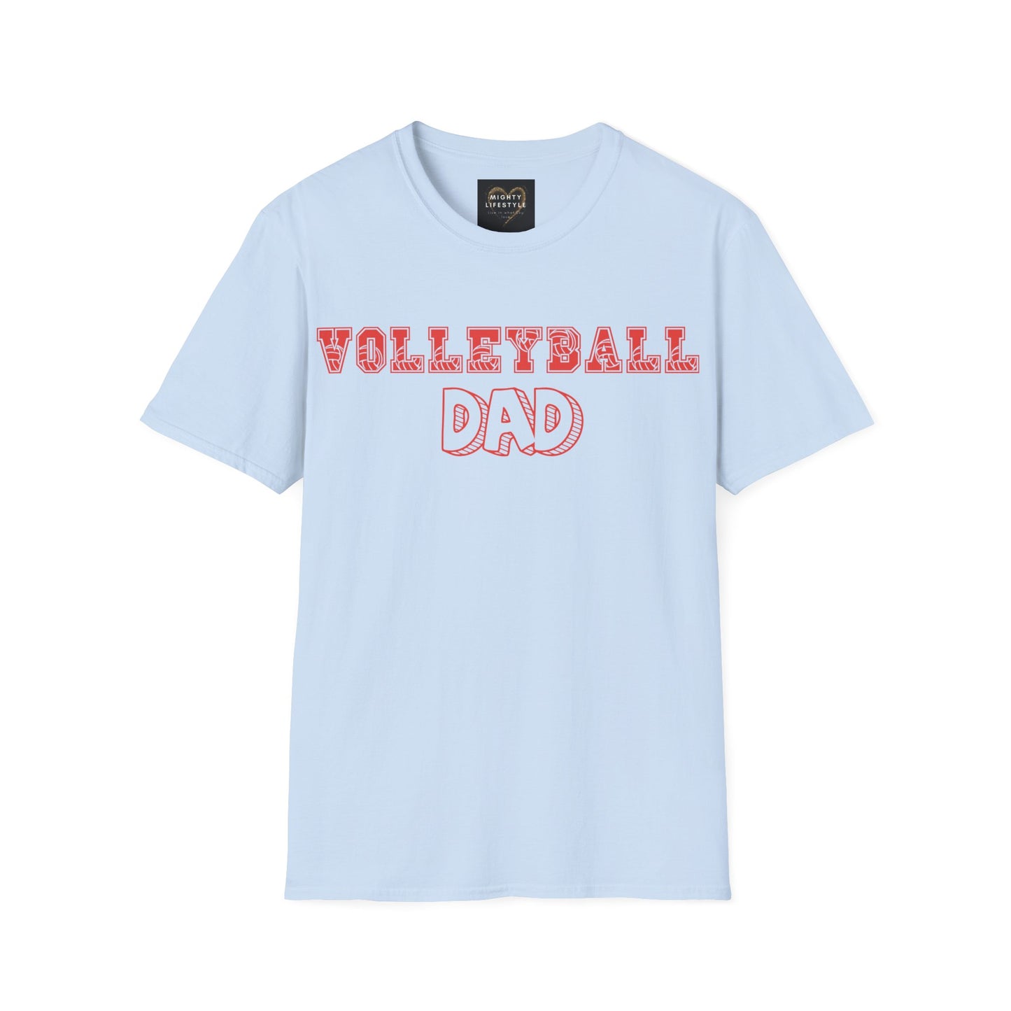 Volleyball Dad | Volleyball Shirt | Sports Shirt | Gift for Dad Gift for Father | Baller Shirt | Mighty Lifestyle | Softstyle T-Shirt