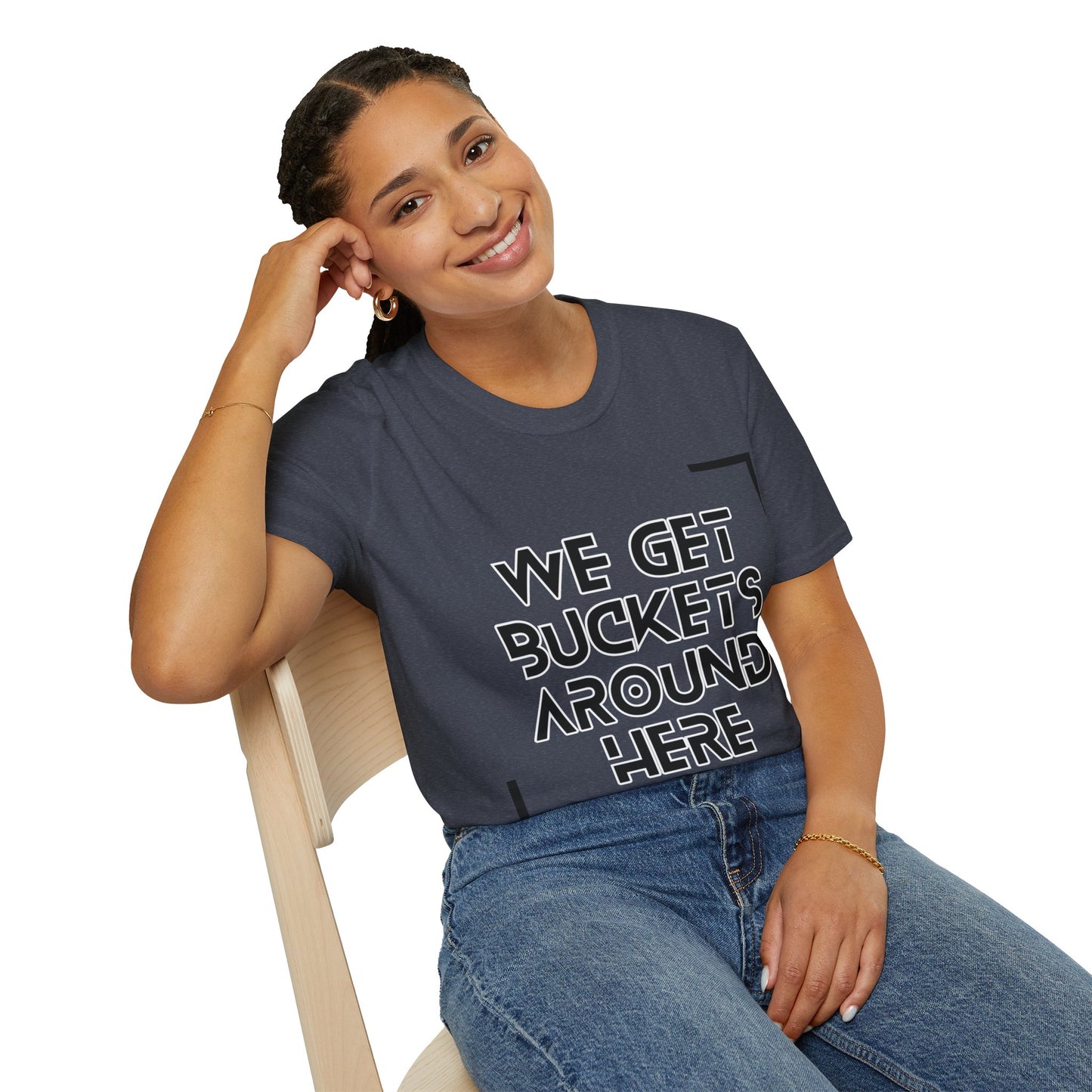 We Get Buckets Around Here | Get Buckets | Basketball Shirt | Unisex Basketball Shirt | Sports Shirt | Baller Shirt | Mighty Lifestyle | Softstyle T-Shirt