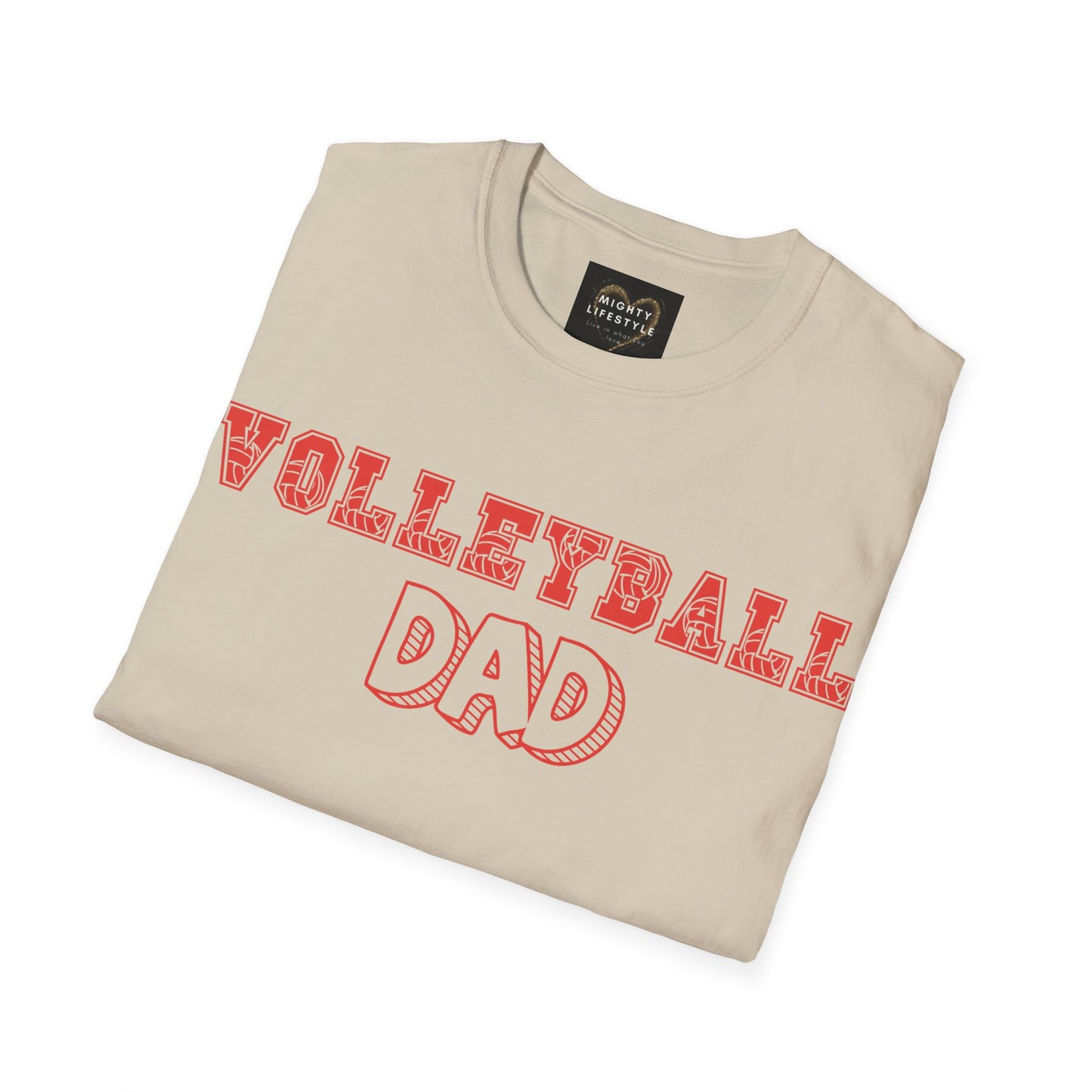 Volleyball Dad | Volleyball Shirt | Sports Shirt | Gift for Dad Gift for Father | Baller Shirt | Mighty Lifestyle | Softstyle T-Shirt
