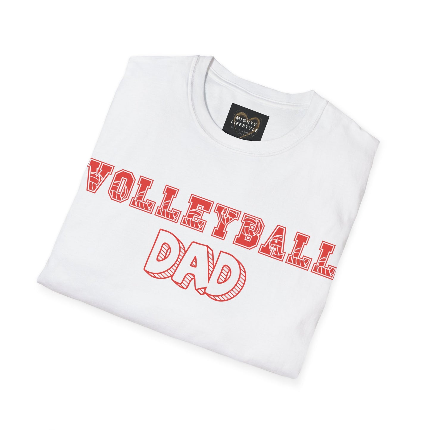 Volleyball Dad | Volleyball Shirt | Sports Shirt | Gift for Dad Gift for Father | Baller Shirt | Mighty Lifestyle | Softstyle T-Shirt