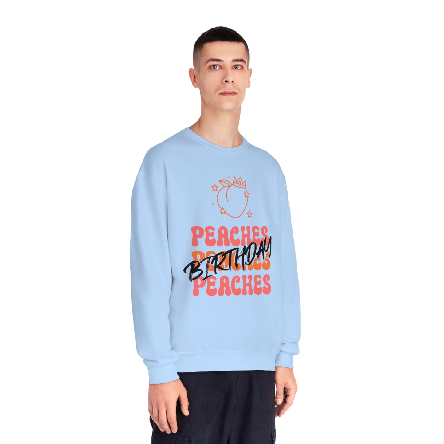 Peaches Peaches Peaches Birthday, Birthday Sweater, Happy Birthday, Unisex NuBlend® Crewneck Sweatshirt
