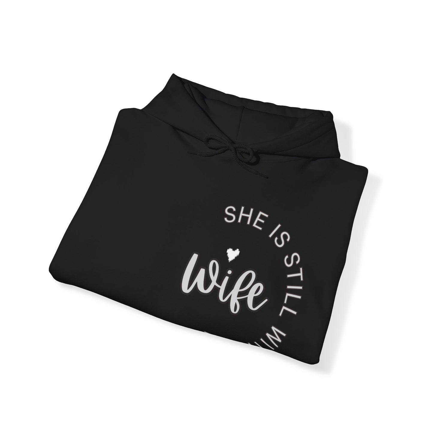 Wife She is Still with Me, Memorial, RIP, Now an Angel, Gone but not forgotten Hoodie, Unisex Heavy Blend™ Hooded Sweatshirt