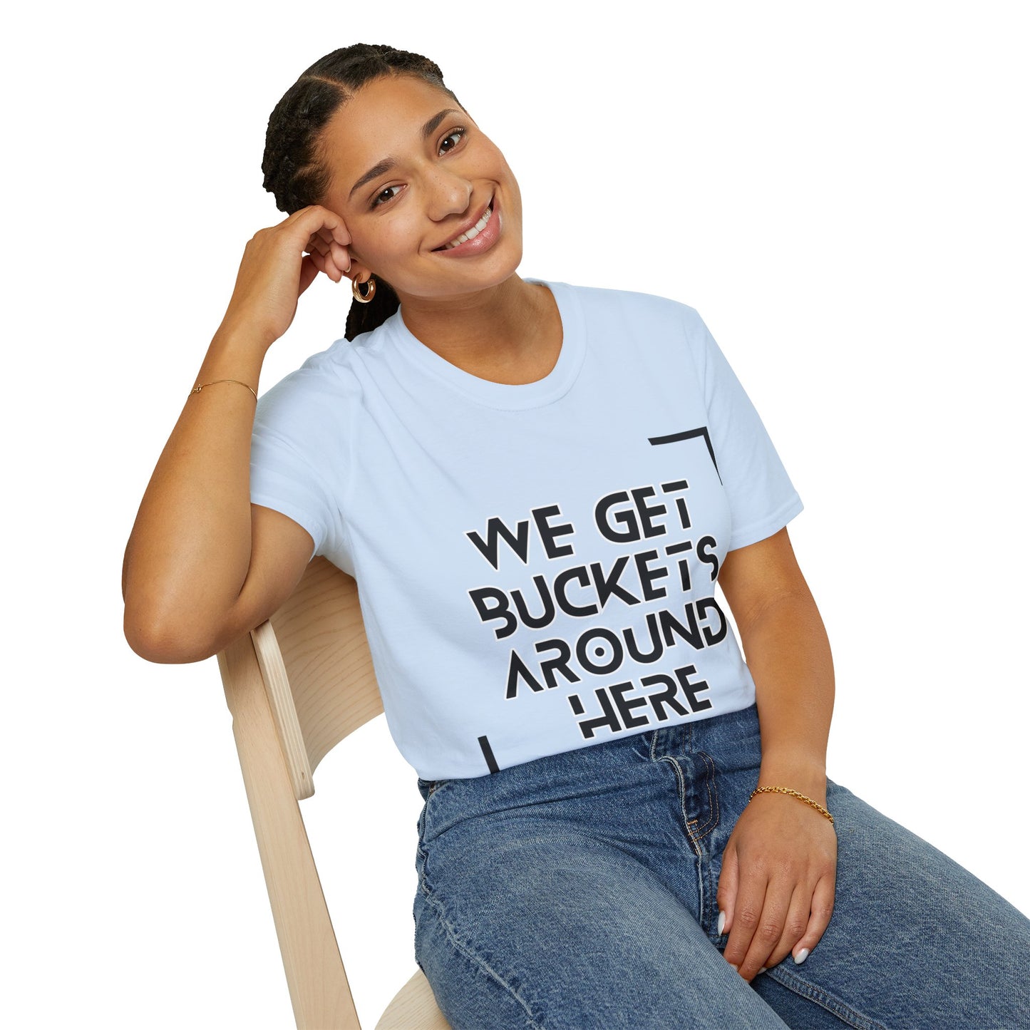 We Get Buckets Around Here | Get Buckets | Basketball Shirt | Unisex Basketball Shirt | Sports Shirt | Baller Shirt | Mighty Lifestyle | Softstyle T-Shirt