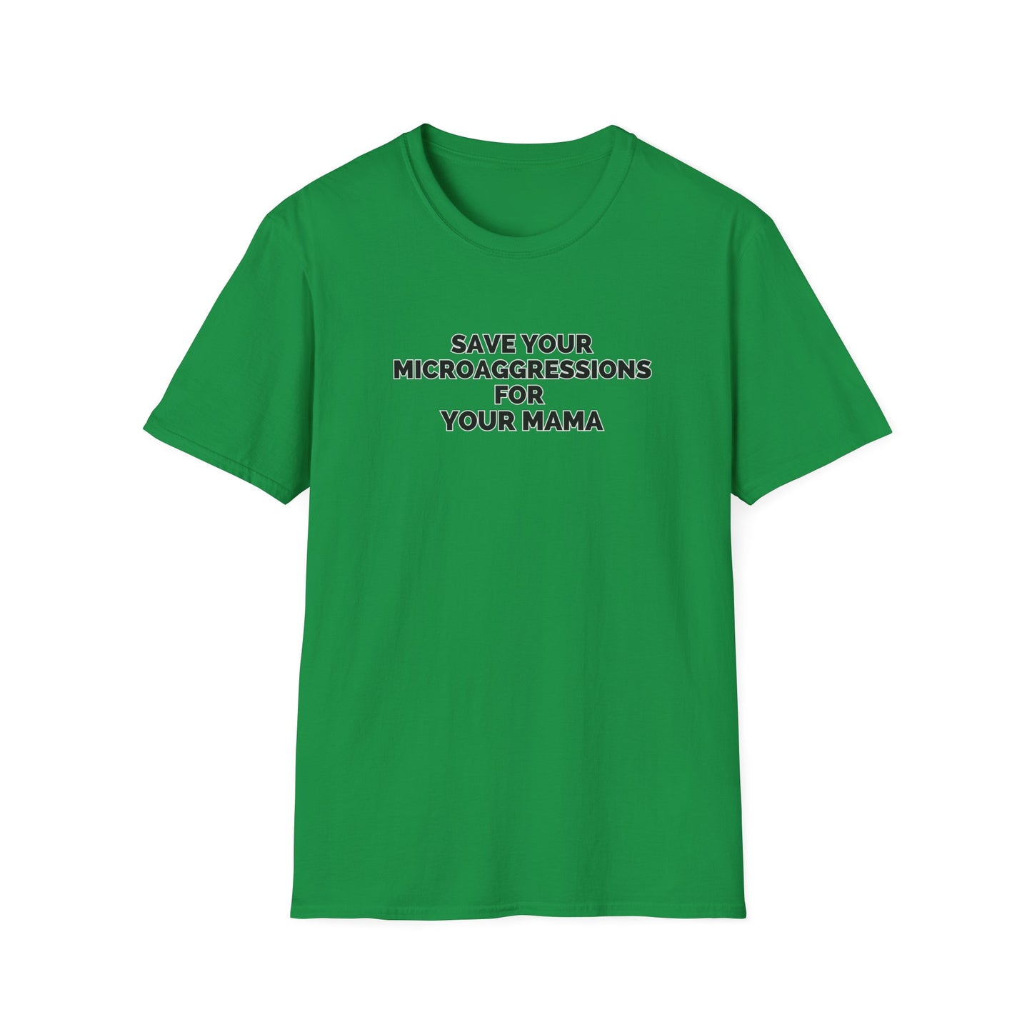 Save Your Microaggressions for Your Mama | Advocacy Tee
Shirt for microaggressions. Gift for advocacy