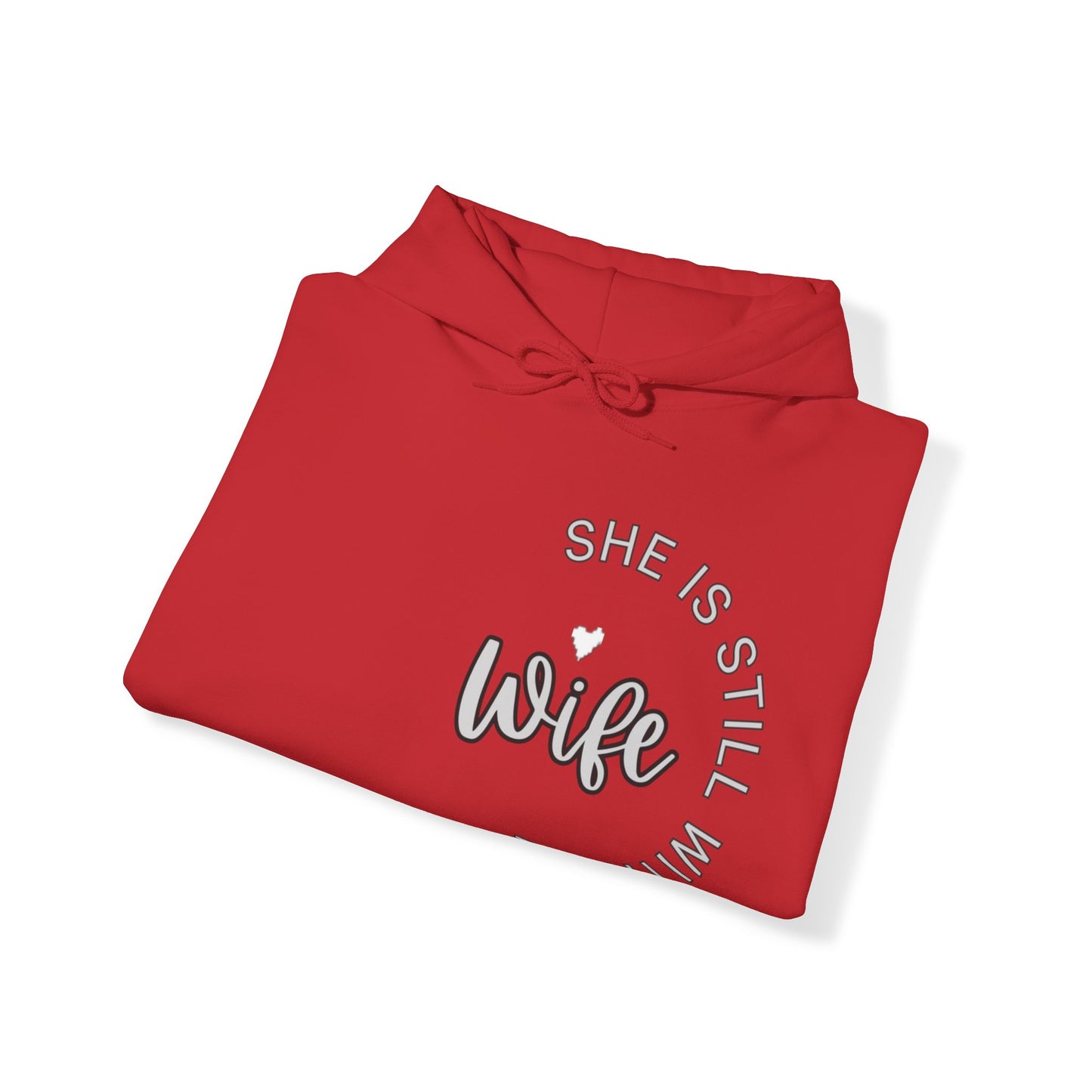Wife She is Still with Me, Memorial, RIP, Now an Angel, Gone but not forgotten Hoodie, Unisex Heavy Blend™ Hooded Sweatshirt