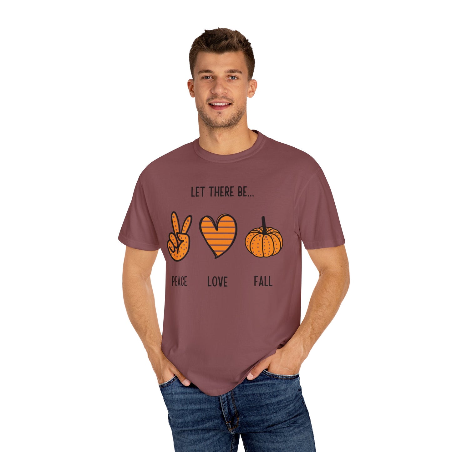 Let there be Peace Love Fall Shirt, Fall Shirt, Pumpkin, Halloween Shirt, Unisex Garment - Dyed T-shirt - Mighty Lifestyle
