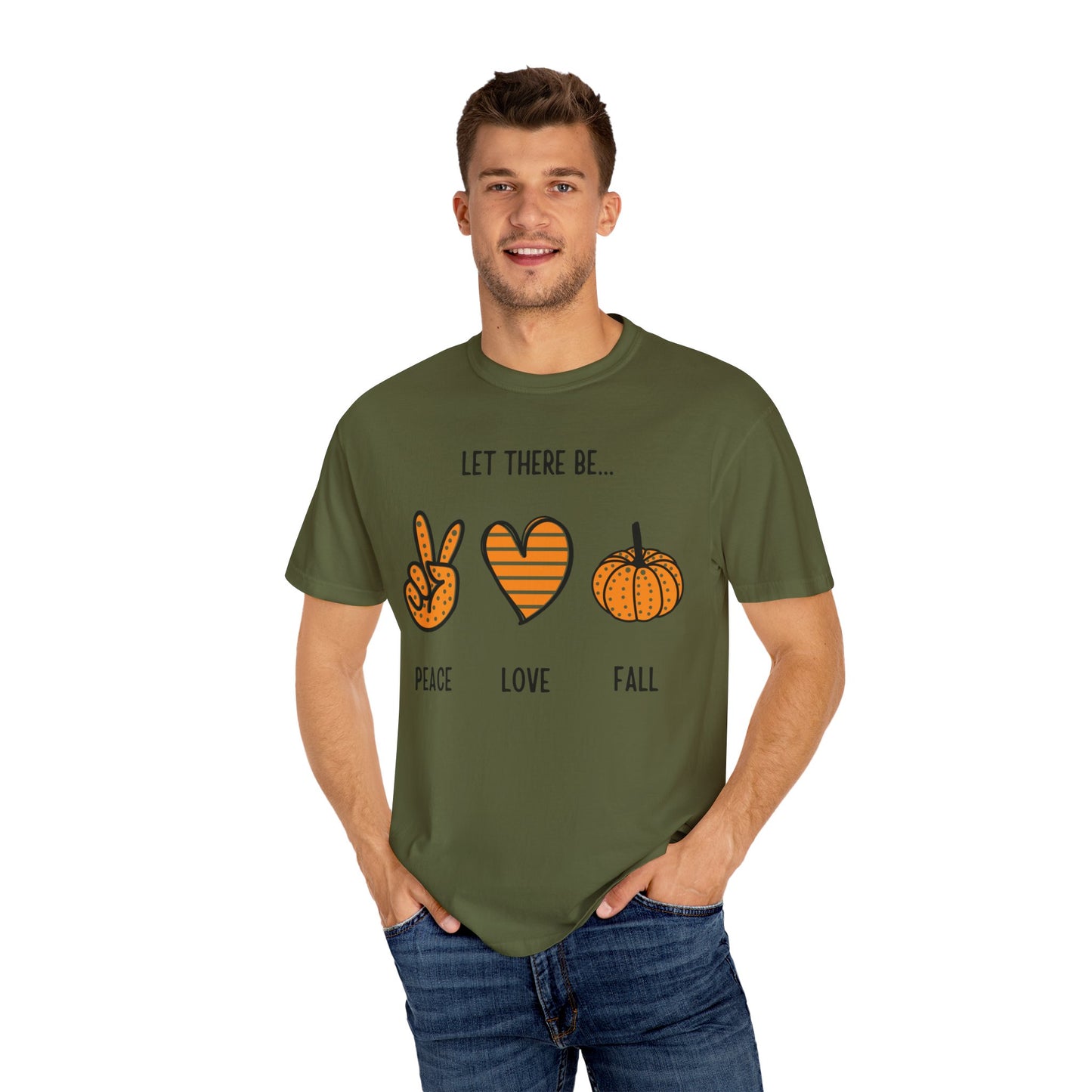 Let there be Peace Love Fall Shirt, Fall Shirt, Pumpkin, Halloween Shirt, Unisex Garment - Dyed T-shirt - Mighty Lifestyle