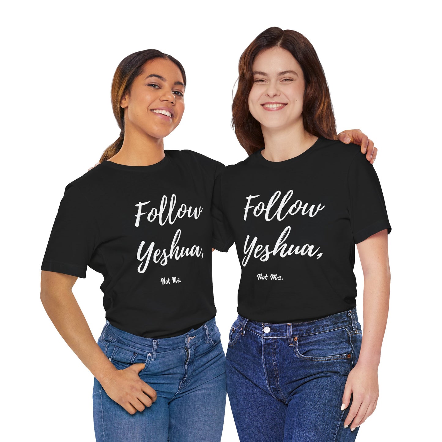 ML - Follow Yeshua, Not Me - Yeshua Quote T-Shirt, Inspirational Tee, Faith-Based Apparel, Christian Gift, Spiritual Style, Unisex Jersey Short Sleeve