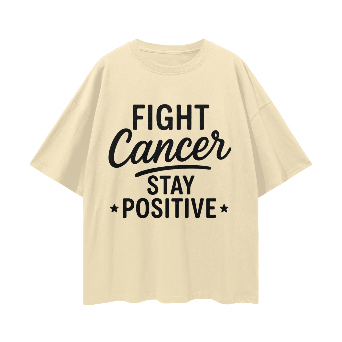 Fight Cancer Stay Positive Shirt | Cancer Survivor Tshirt Oversize Deep Drop Shoulder Tee Inspirational Shirt