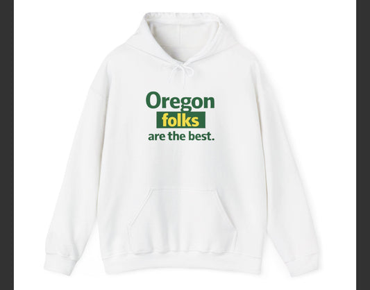 Oregon Folks Are the Best Hoodie – Green and Yellow Oregon State Pride Pullover | Pacific Northwest College Town Streetwear | Evergreen Folk Hoodie Oregon Folks are the Best Hoodie | State Pride Pullover