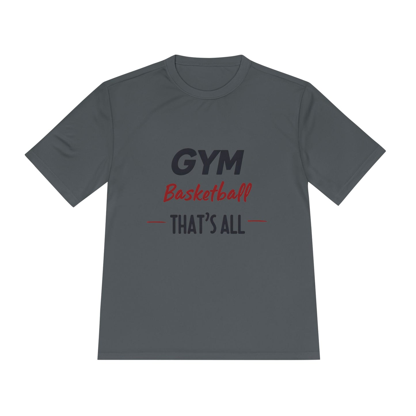 BW Gym Basketball That's All Shirt- Basketball Warehouse Gym Basketball Tee Unisex Moisture Wicking Tee Moisture Wicking Basketball Tee