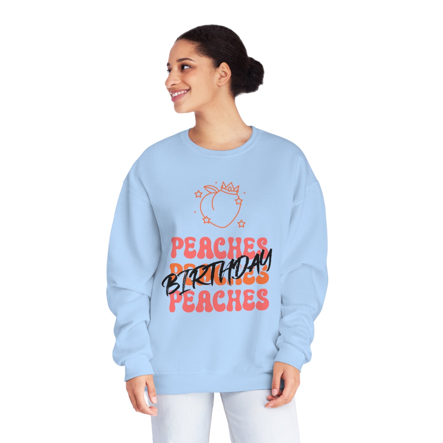 Peaches Peaches Peaches Birthday, Birthday Sweater, Happy Birthday, Unisex NuBlend® Crewneck Sweatshirt