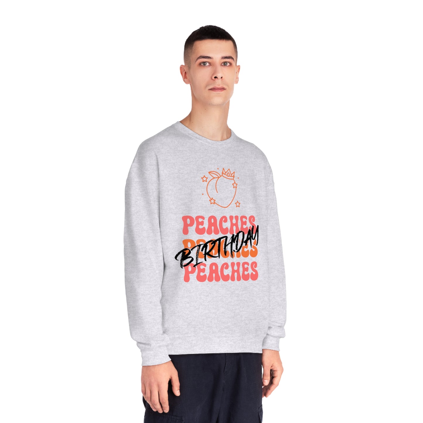 Peaches Peaches Peaches Birthday, Birthday Sweater, Happy Birthday, Unisex NuBlend® Crewneck Sweatshirt