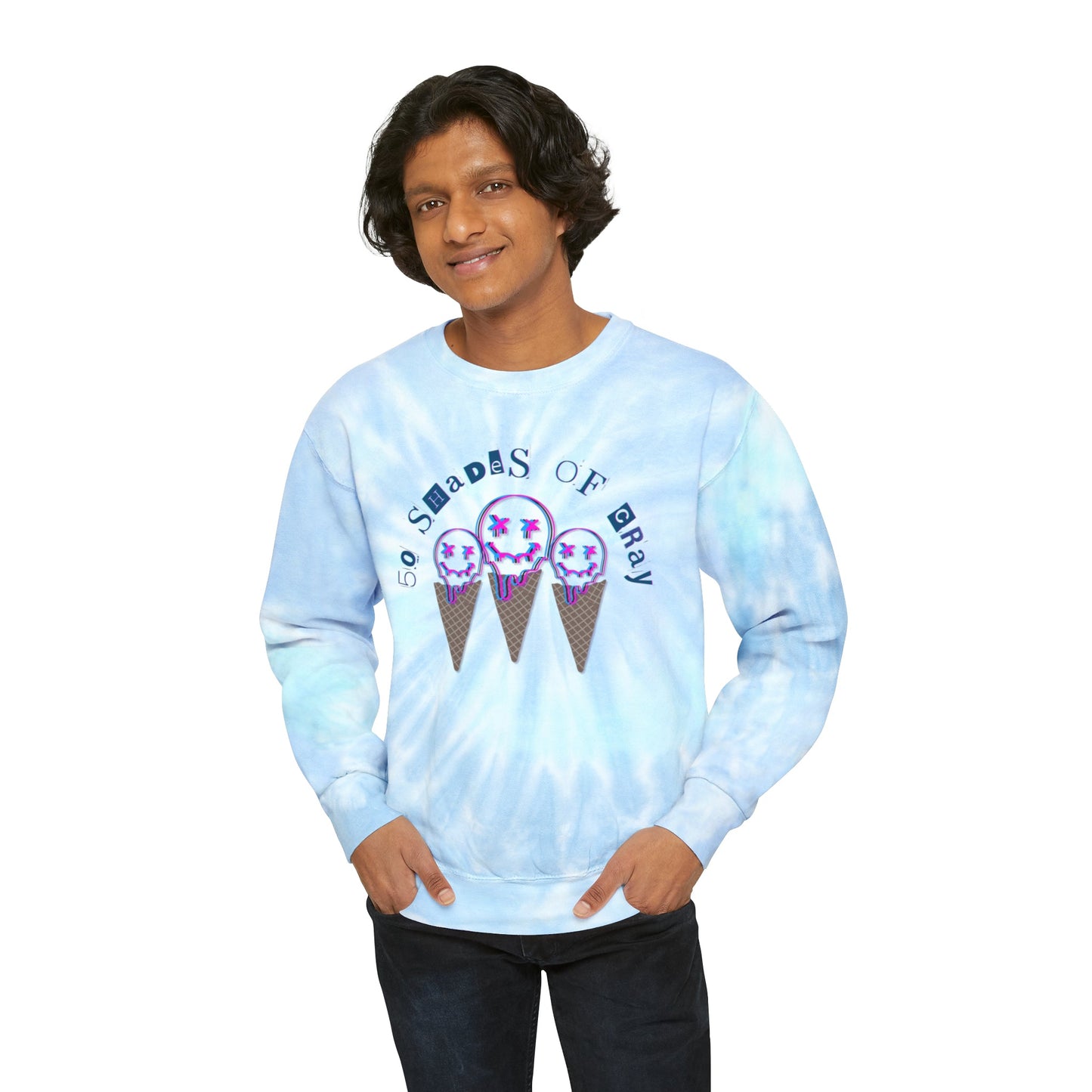 50 Shades of Cray, Funny Sweatshirt, 50 Shades sweater, Unisex Tie - Dye Sweatshirt - Mighty Lifestyle