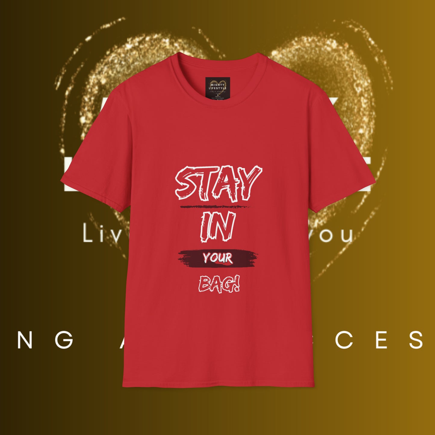 Stay In Your Bag | Motivational Shirt | Travel Basketball| AAU Basketball | Basketball Shirt |Basketball Mom| Basketball Dad | Unisex Basketball Shirt | Sports Shirt | Baller Shirt | Mighty Lifestyle | Softstyle T-Shirt