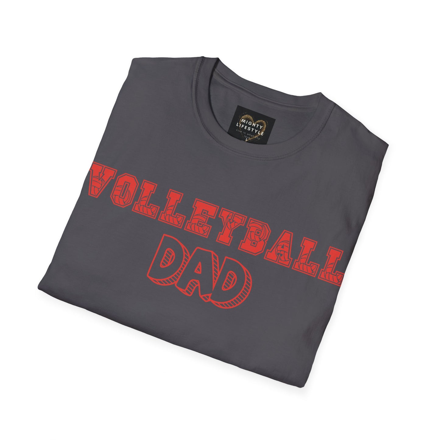 Volleyball Dad | Volleyball Shirt | Sports Shirt | Gift for Dad Gift for Father | Baller Shirt | Mighty Lifestyle | Softstyle T-Shirt