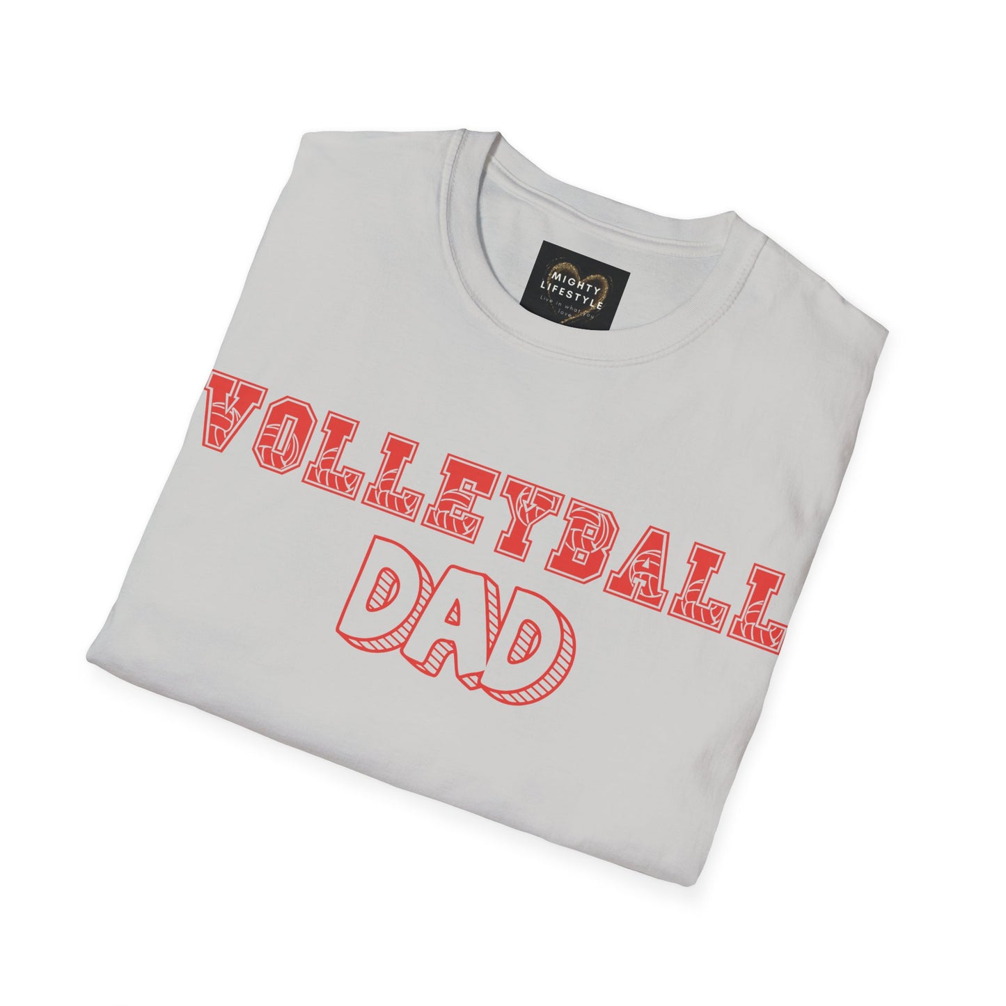 Volleyball Dad | Volleyball Shirt | Sports Shirt | Gift for Dad Gift for Father | Baller Shirt | Mighty Lifestyle | Softstyle T-Shirt