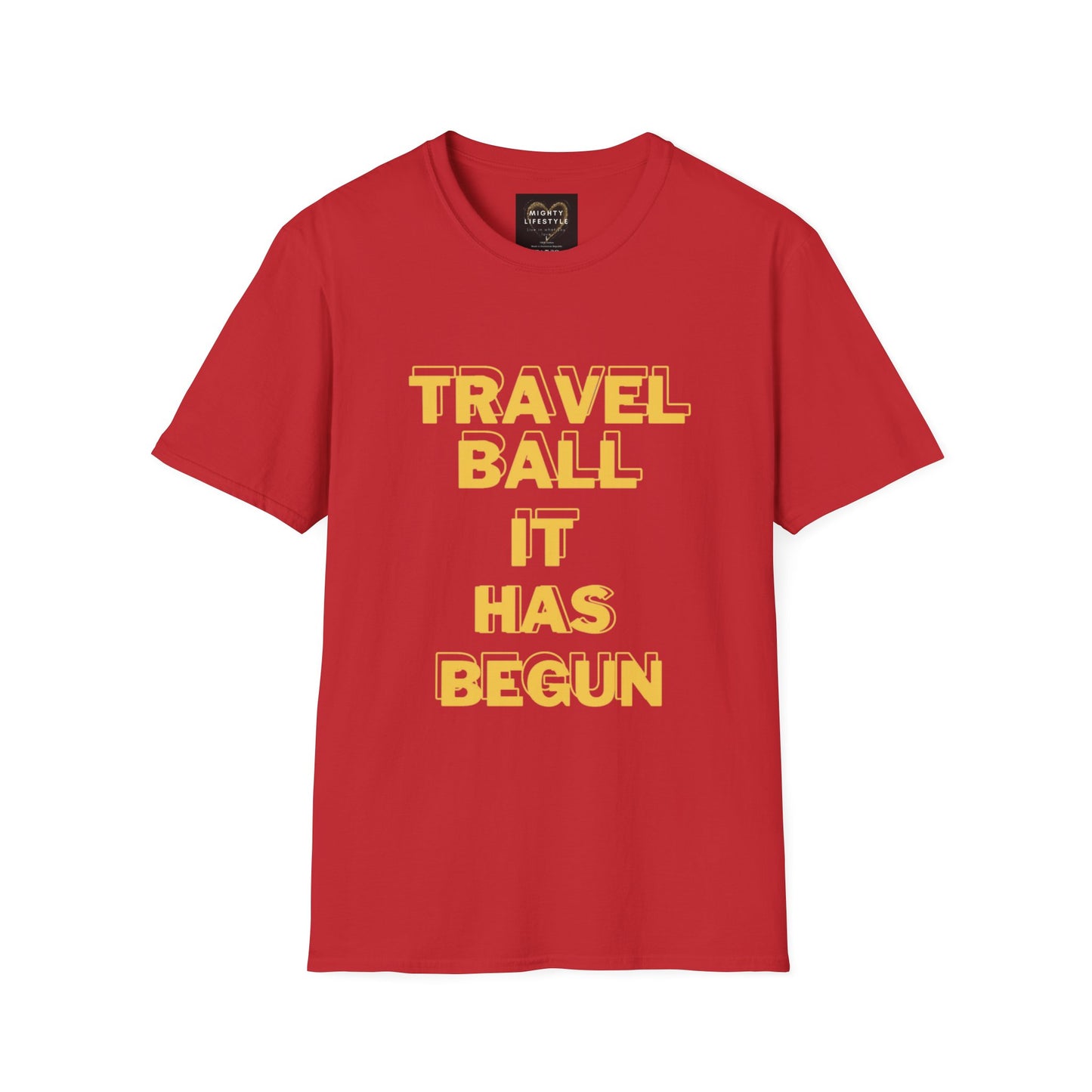 Travel Ball It Has Begun | Travel Basketball| AAU Basketball | Basketball Shirt | Unisex Basketball Shirt | Sports Shirt | Baller Shirt | Mighty Lifestyle | Softstyle T-Shirt