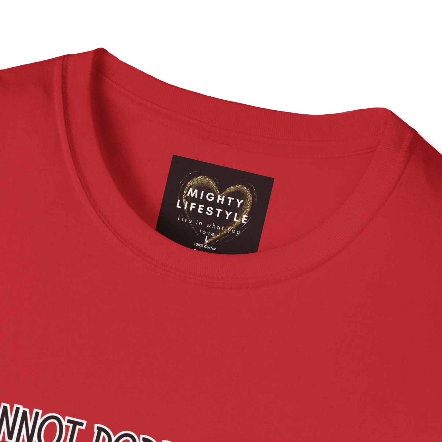 You Cannot Borrow My Sugar | Statement Shirt | Funny Shirt | Gag Gift | Sports Shirt | Neighborly Shirt | Mighty Lifestyle | Softstyle T-Shirt
