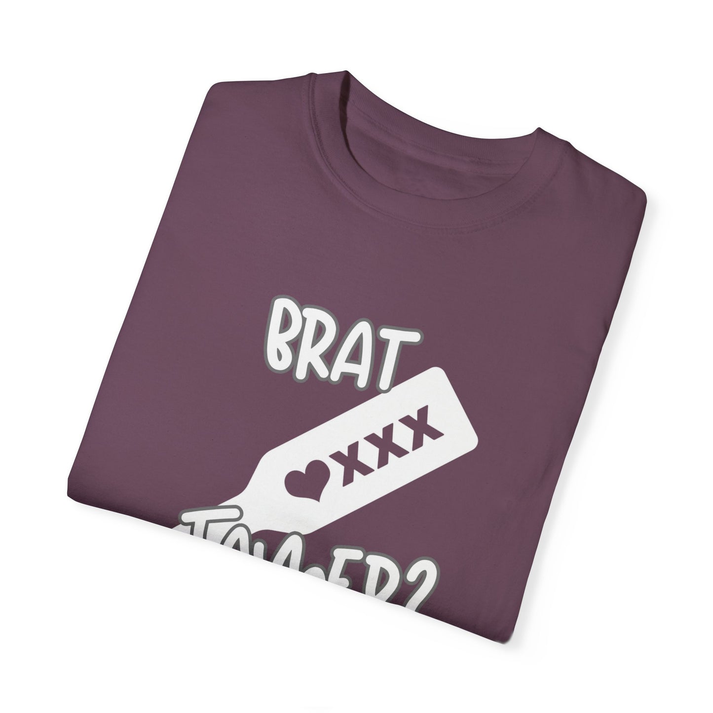 Brat Tamer, Sub_Dom, Shirt, Tee, Bratty, Unisex Garment - Dyed T-shirt - Mighty Lifestyle