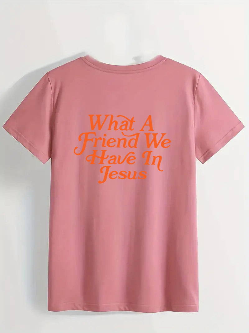 Women’s “What a Friend We Have in Jesus” T-Shirt – Faith-Based Christian Tee with Round Neck & Short Sleeves
Women's T-Shirt Round Neck Letter "WHATAFRIENDINJESUS" Print Short Sleeve Christian Shirt