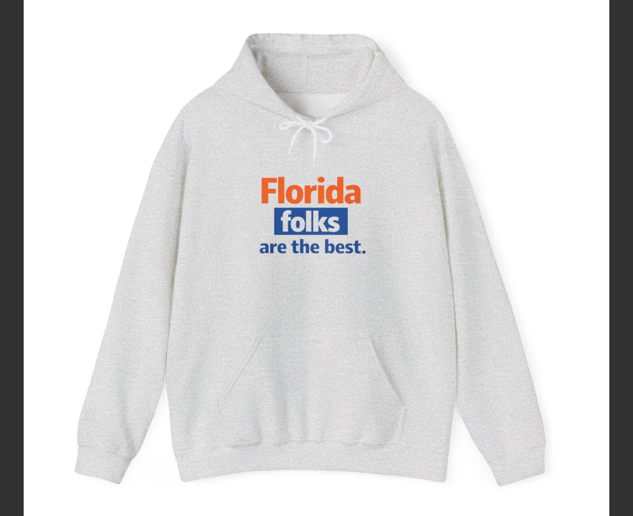 Florida Folks Are the Best Hoodie – Blue and Orange Florida State Pride Hooded Sweatshirt | Gainesville Colorway | Southern College Town Streetwear Florida folks are the best Hoodie Blue and Orange Hoodie | State Pride Hooded Sweatshirt