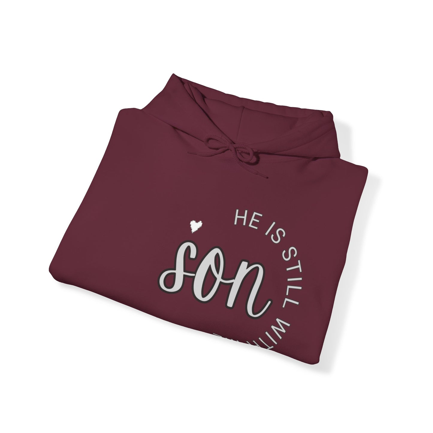 Son He is still with Me, Memorial, RIP, Sleep in Peace, Funeral, Gone but not forgotten Hoodie, Unisex Heavy Blend™ Hooded Sweatshirt