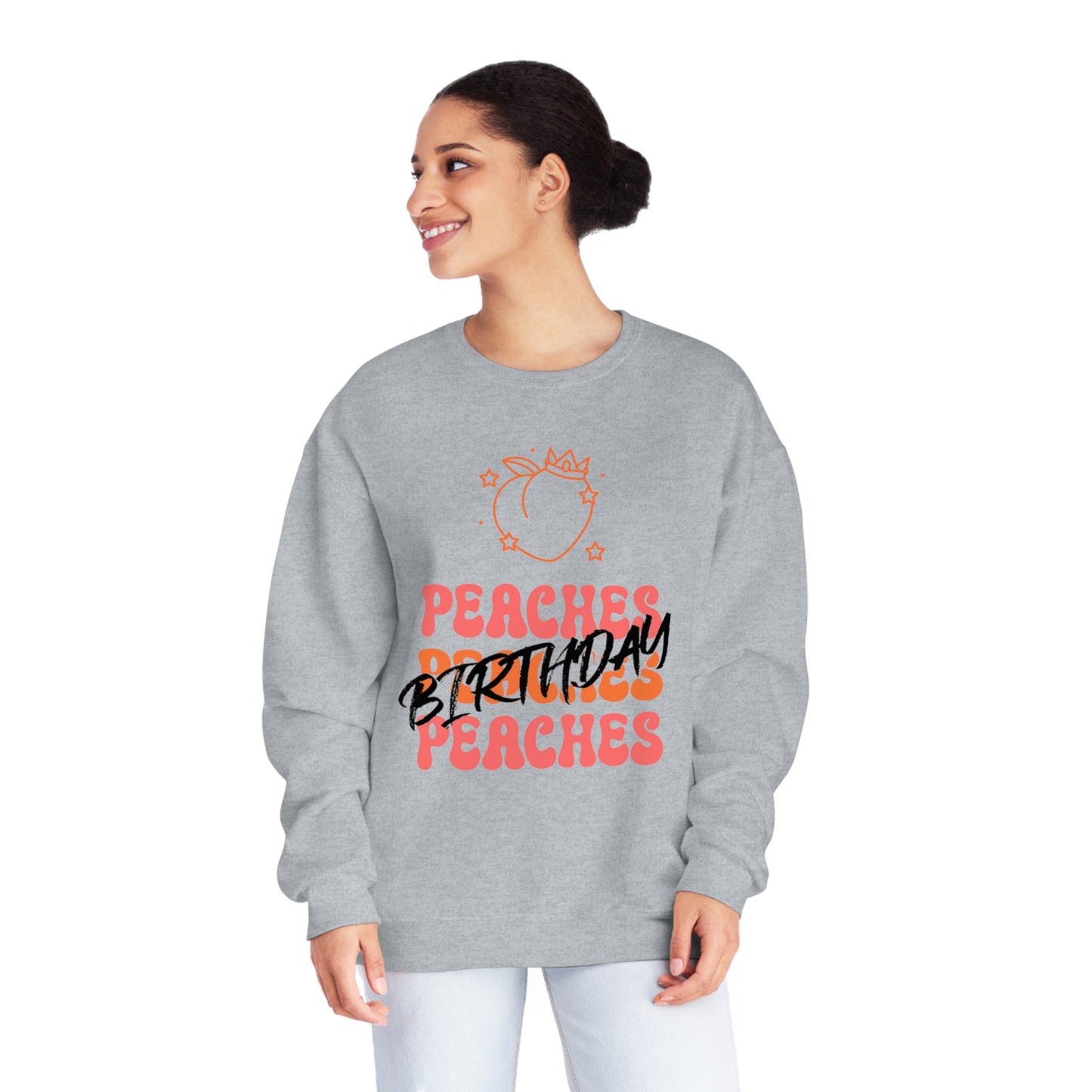 Peaches Peaches Peaches Birthday, Birthday Sweater, Happy Birthday, Unisex NuBlend® Crewneck Sweatshirt