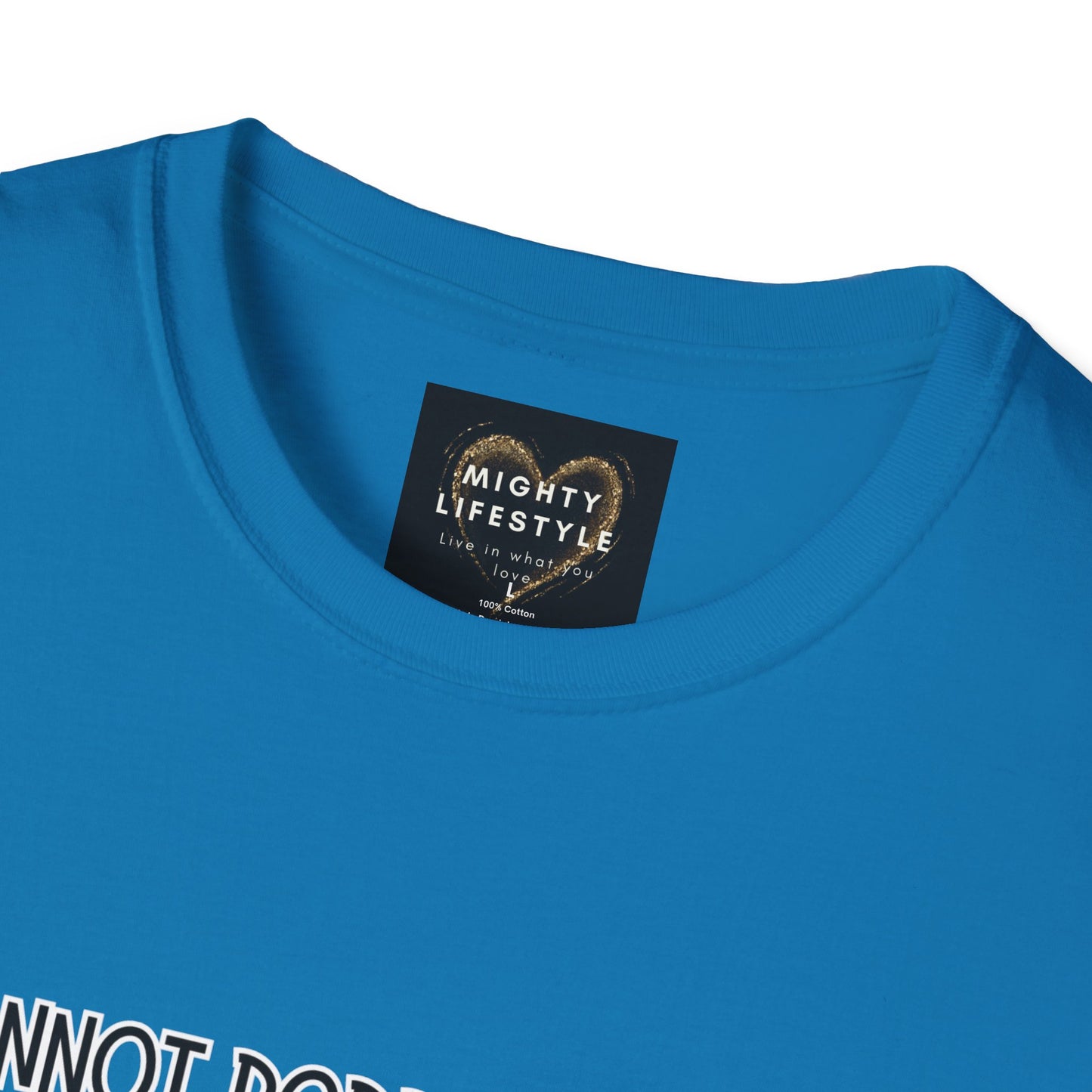 You Cannot Borrow My Sugar | Statement Shirt | Funny Shirt | Gag Gift | Sports Shirt | Neighborly Shirt | Mighty Lifestyle | Softstyle T-Shirt