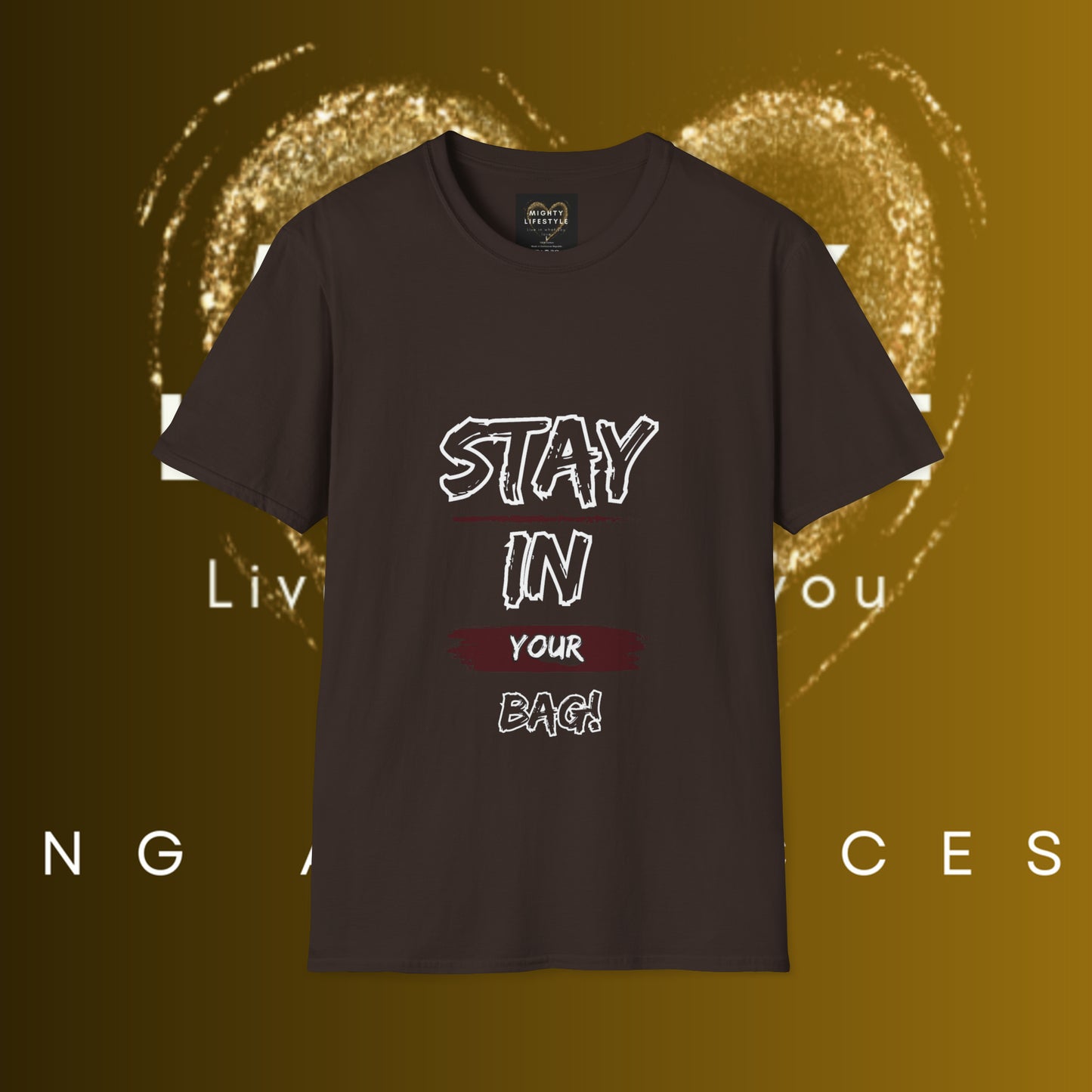 Stay In Your Bag | Motivational Shirt | Travel Basketball| AAU Basketball | Basketball Shirt |Basketball Mom| Basketball Dad | Unisex Basketball Shirt | Sports Shirt | Baller Shirt | Mighty Lifestyle | Softstyle T-Shirt