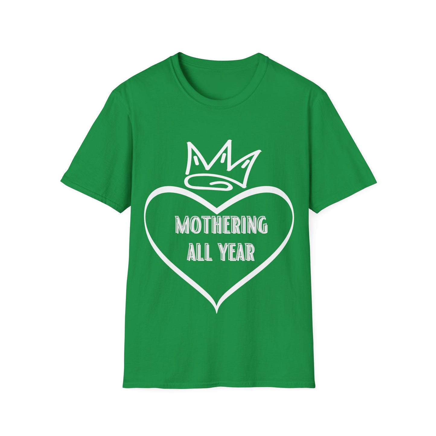 Mothering All Year Shirt, Gift for Mother, Gift for Mom, Gift for Sister, Shirt for grandma, Shirt for Mom, Shirt for grandmother, Mother's Day Shirt Gift
