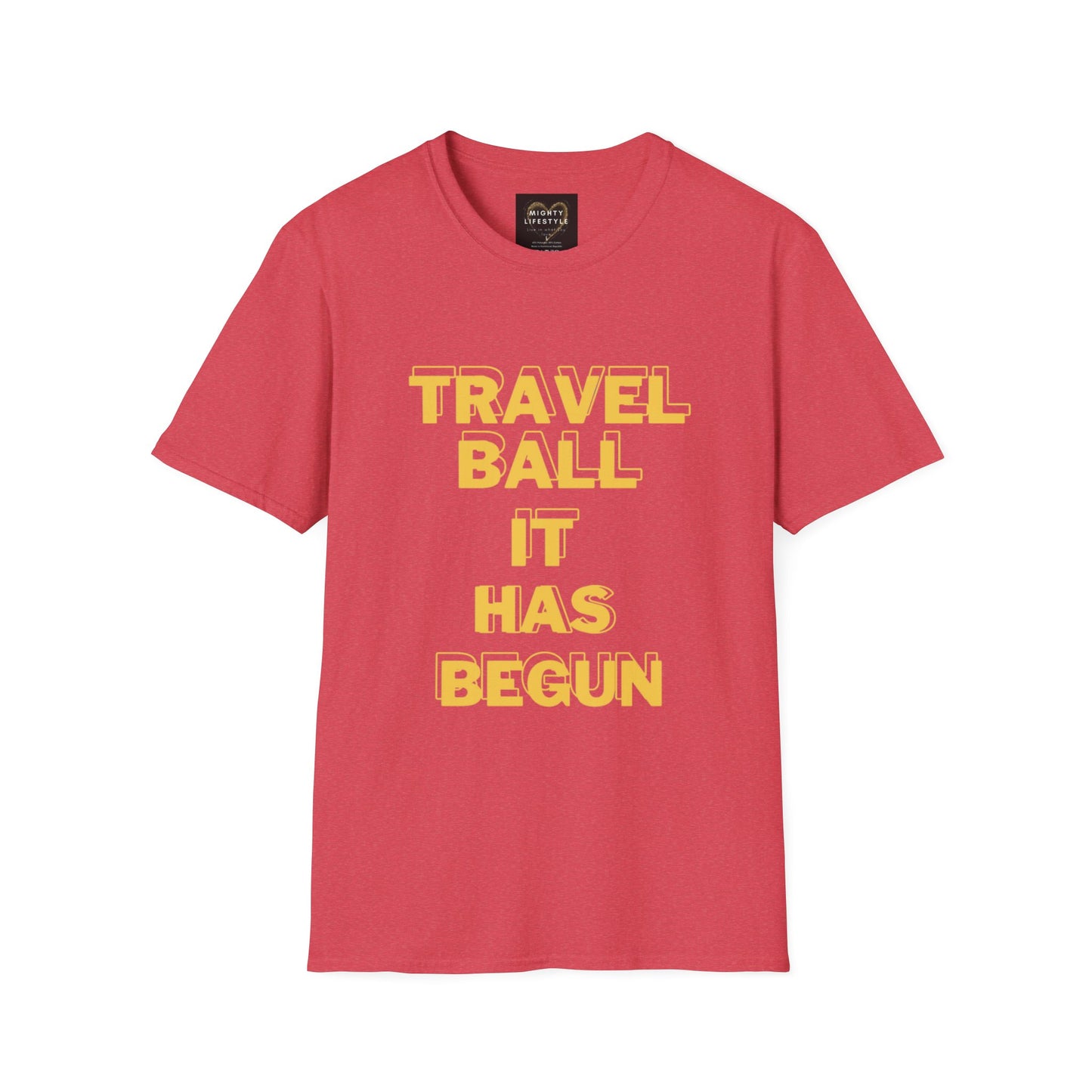 Travel Ball It Has Begun | Travel Basketball| AAU Basketball | Basketball Shirt | Unisex Basketball Shirt | Sports Shirt | Baller Shirt | Mighty Lifestyle | Softstyle T-Shirt
